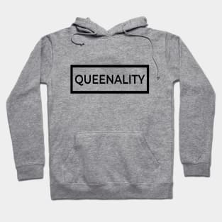 Queenality- Confident, bold, and regal. Shine like the queen that you are. Hoodie